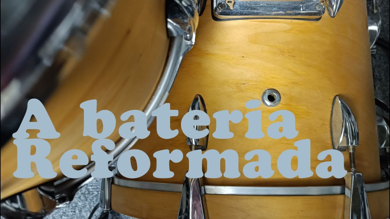 A reforma da bateria - 7 anos depois