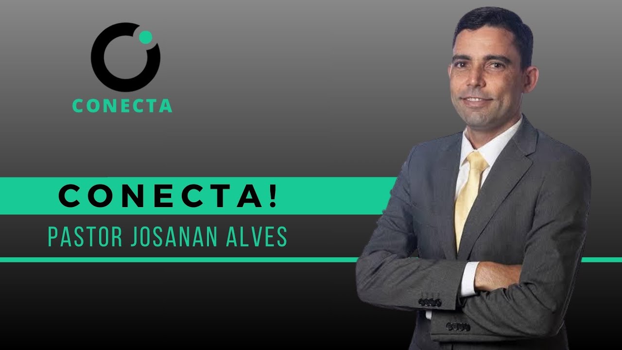 CONECTA com Pr. Josanan Alves | Adventistas Moema
