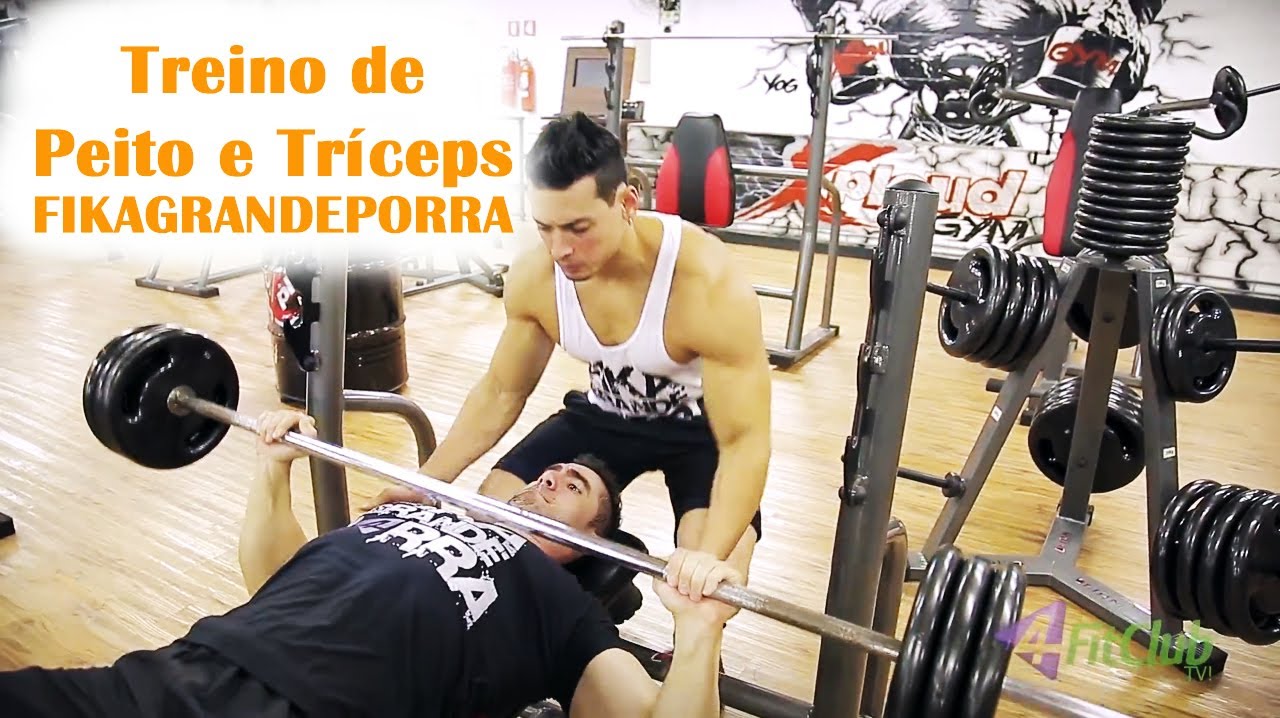 Treino de Peito e Tríceps Completo - FIKAGRANDEPORRA