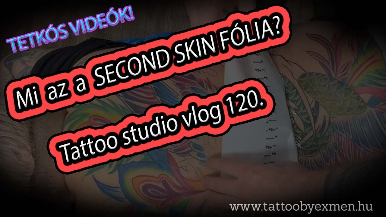 MI AZ A SECOND SKIN FÓLIA? HOGYAN HASZNÁLJUK? | | TATTOO STUDIO VLOG 120.