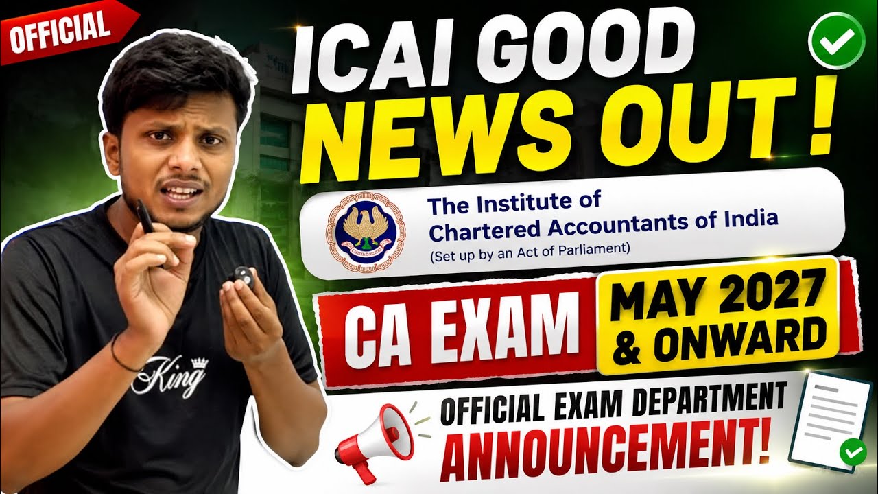 ICAI Good News Out | CA Exam May 2027 & Onwards | ICAI Exam Department Official Announcement Out
