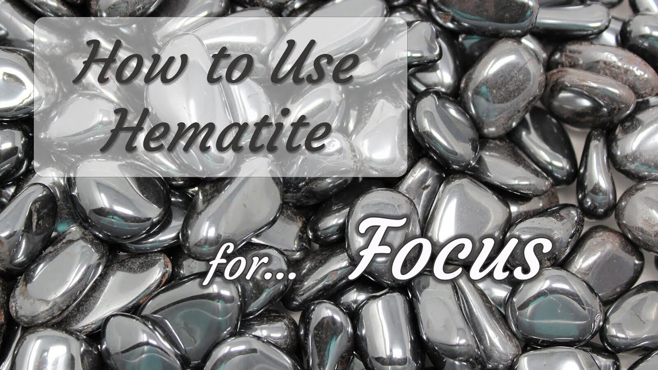 How to Use Hematite for Focus & Centering - Crystals for Beginners