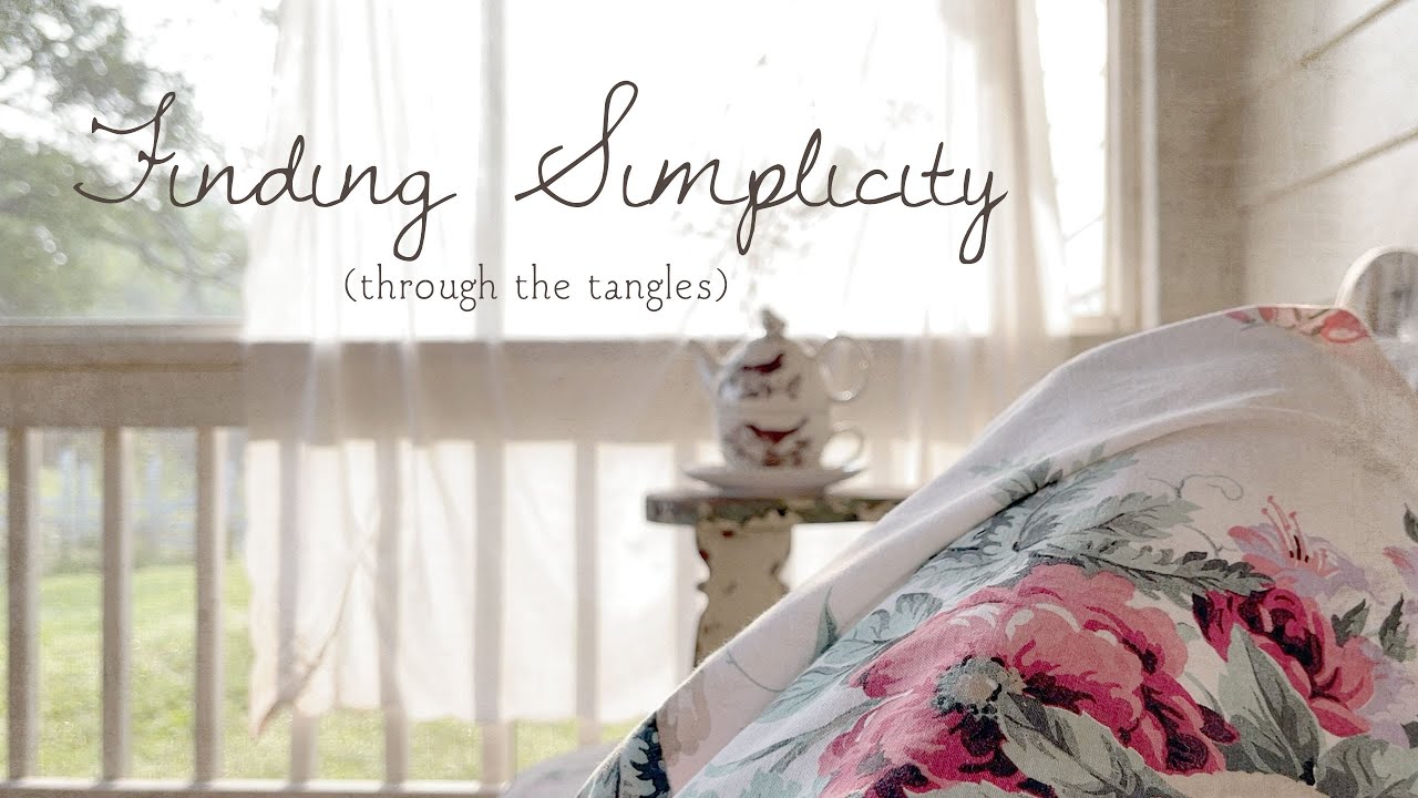 Finding simplicity (through the tangles) :: silent vlog :: real