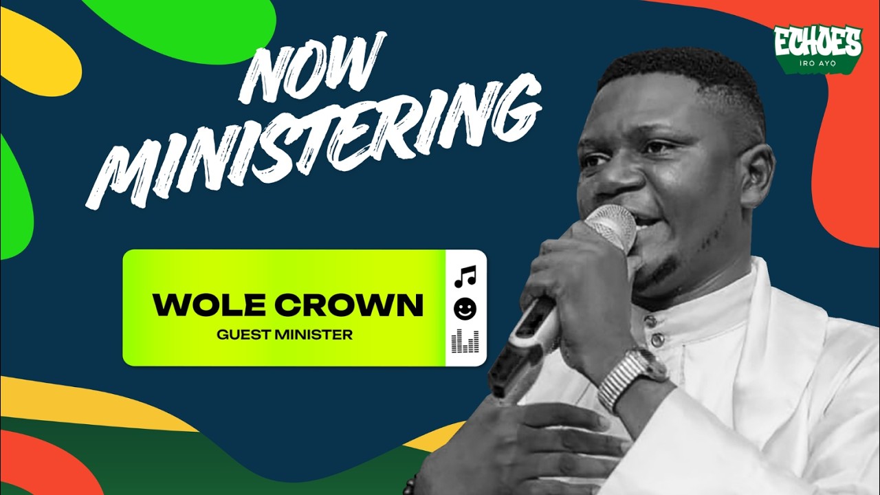 Wole Crown's Ministration | Live at Echoes - Second Edition