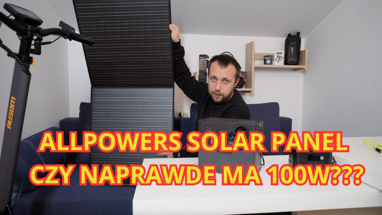 ALLPOWERS SolaX P100 i S300 Plus – TEST i OMÓWIENIE | Mobilna energia z panelami 100W!