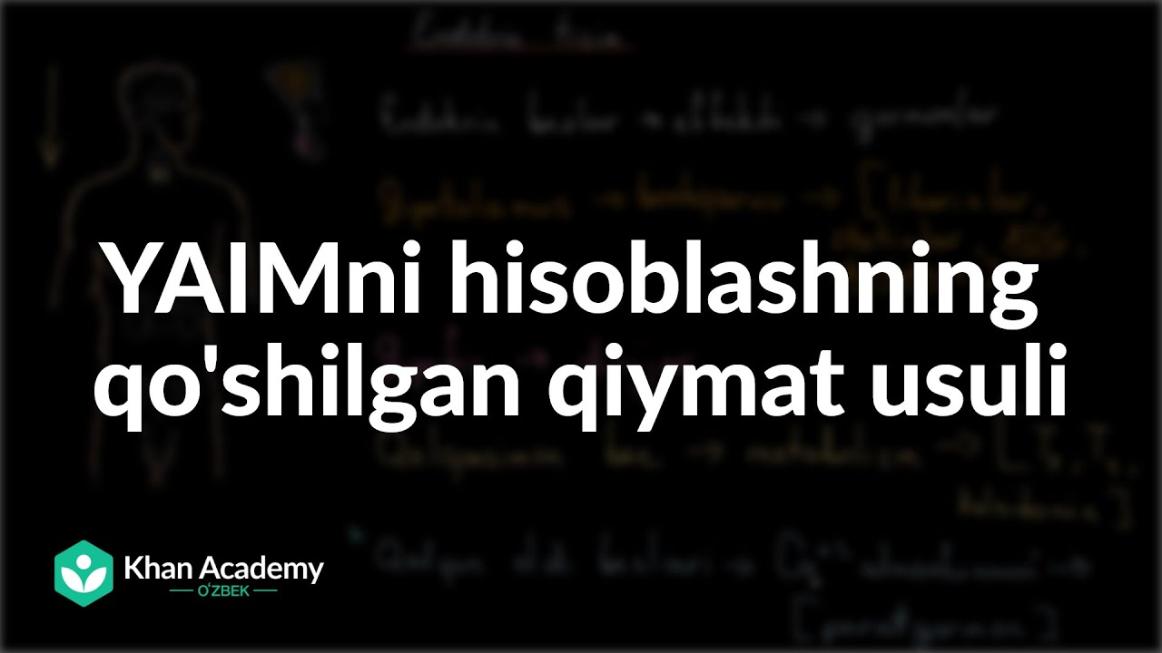 YAIMni hisoblashning qo'shilgan qiymat usuli | Yalpi ichki mahsulot | Makroiqtisodiyot