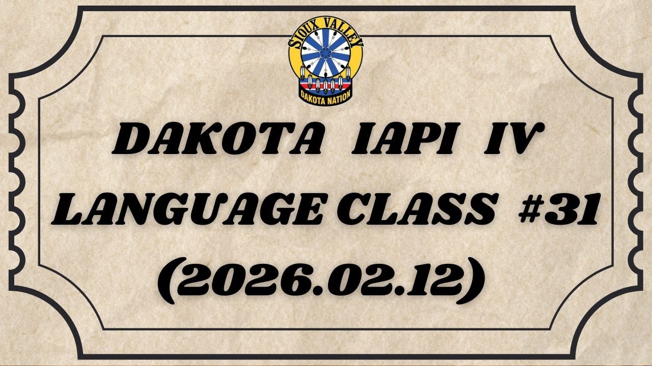 SVDN Dakota Iapi IV - Language Class 31 (2026.02.12)