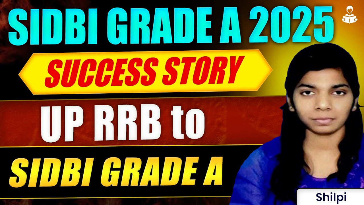 SIDBI Grade A 2025 Topper Interview | Shilpi | SIDBI Topper Strategy Video | SIDBI Grade A & B 2026