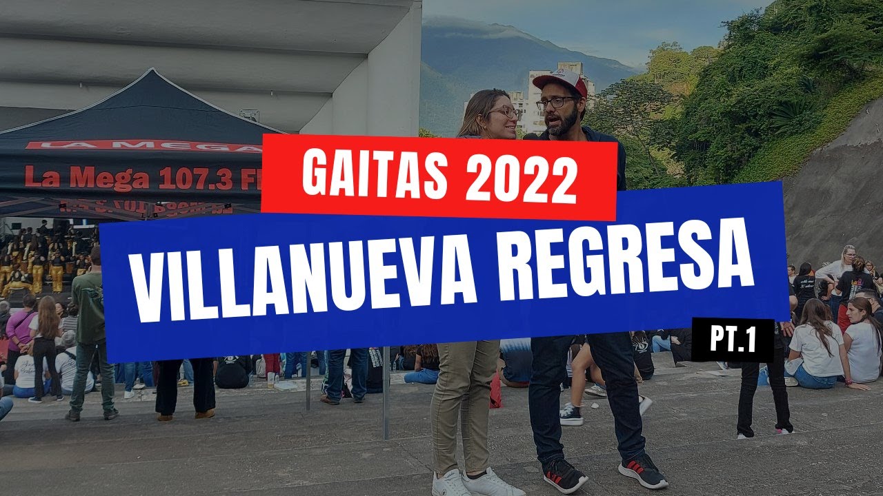 Gaitas 2022: Villanueva Regresa desde La Concha Acústica de Colinas de Bello Monte | Parte 1