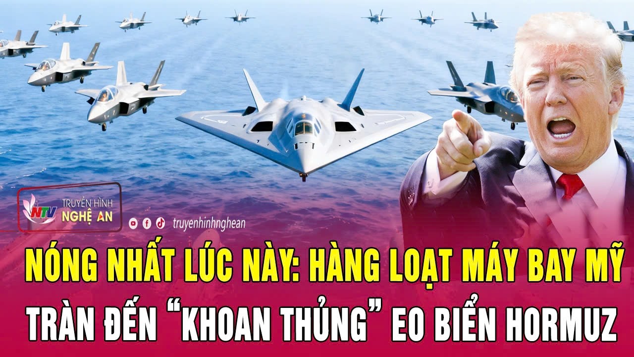 Nóng nhất lúc này: Hàng loạt máy bay Mỹ tràn đến “khoan thủng” eo biển Hormuz