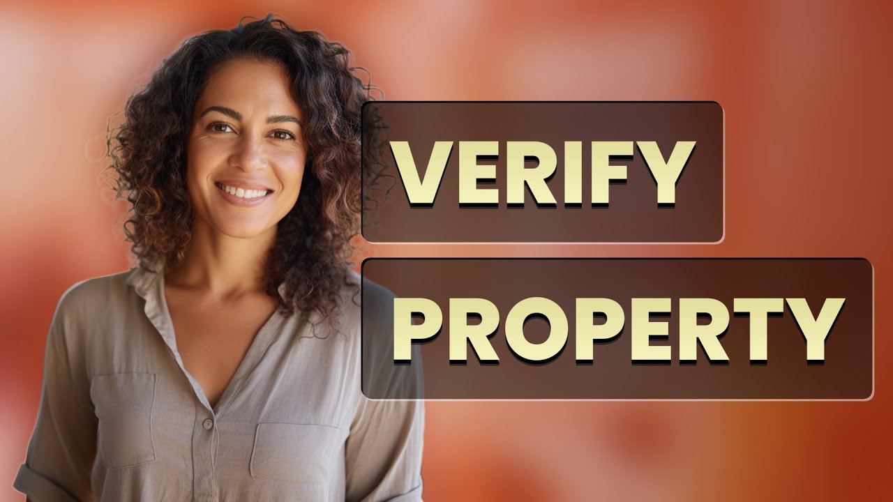 How Can You Easily Verify Property Ownership and Legal Status?