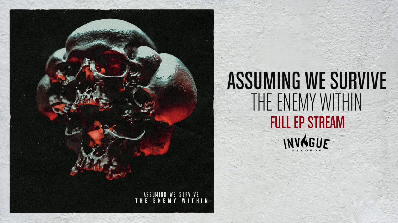 Assuming We Survive - The Enemy Within [Full EP Stream]
