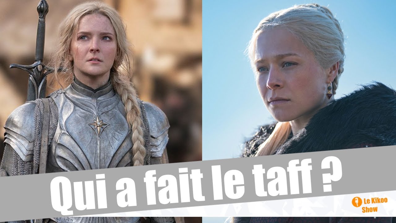 HOTD vs SDA. Réussite vs Flop ?  -  House of the Dragon et Les anneaux de pouvoir - Kikoo Review