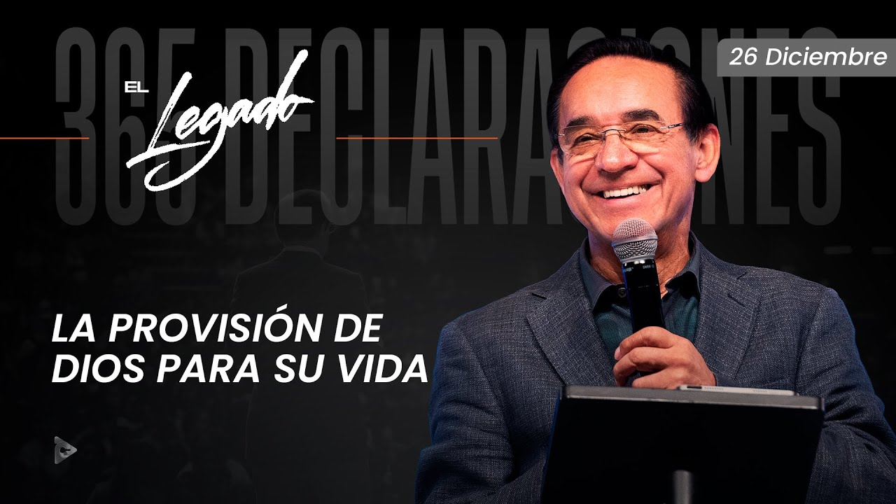 Declaración del día - La provisión de Dios para su vida - 26 Diciembre 2025