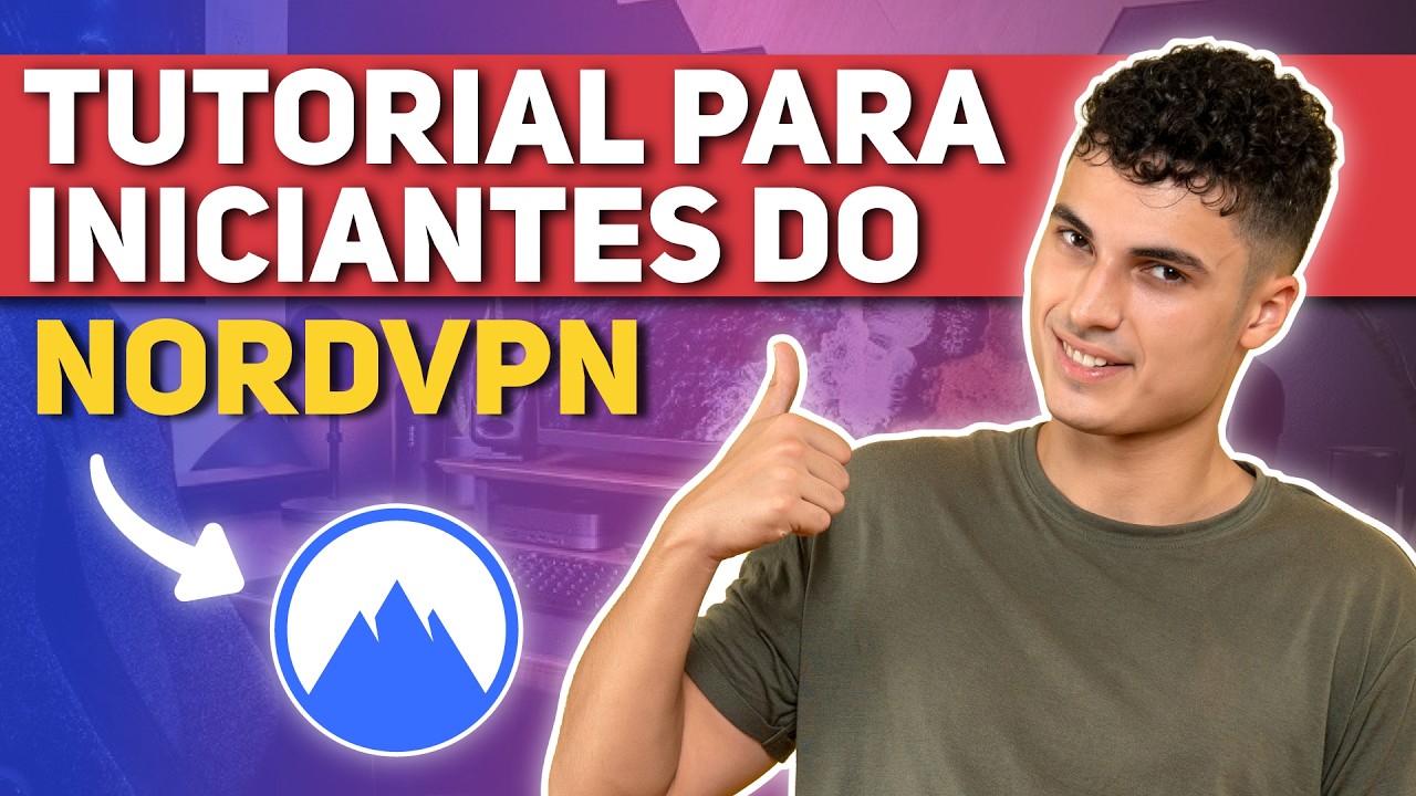 Guia para Iniciantes sobre Como Usar o NordVPN 2026 🔥 Tutorial Definitivo NordVPN