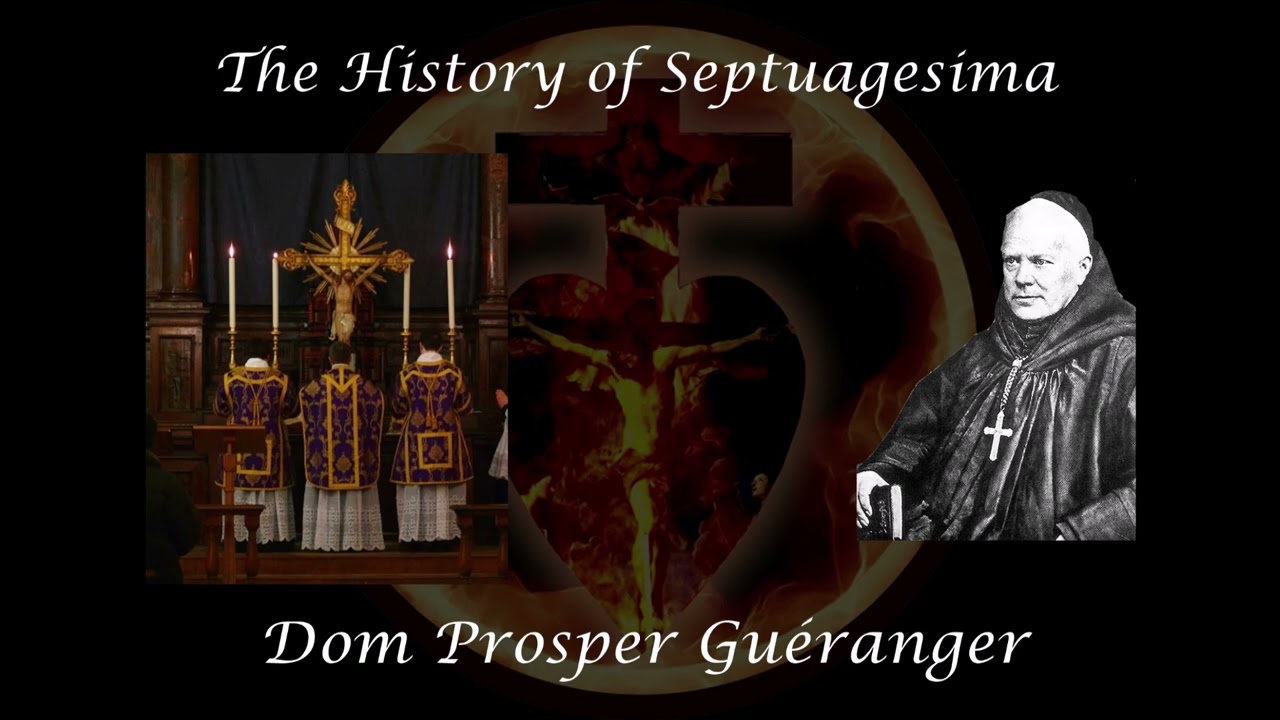 The History of Septuagesima ~ Dom Prosper Gu&eacute;ranger