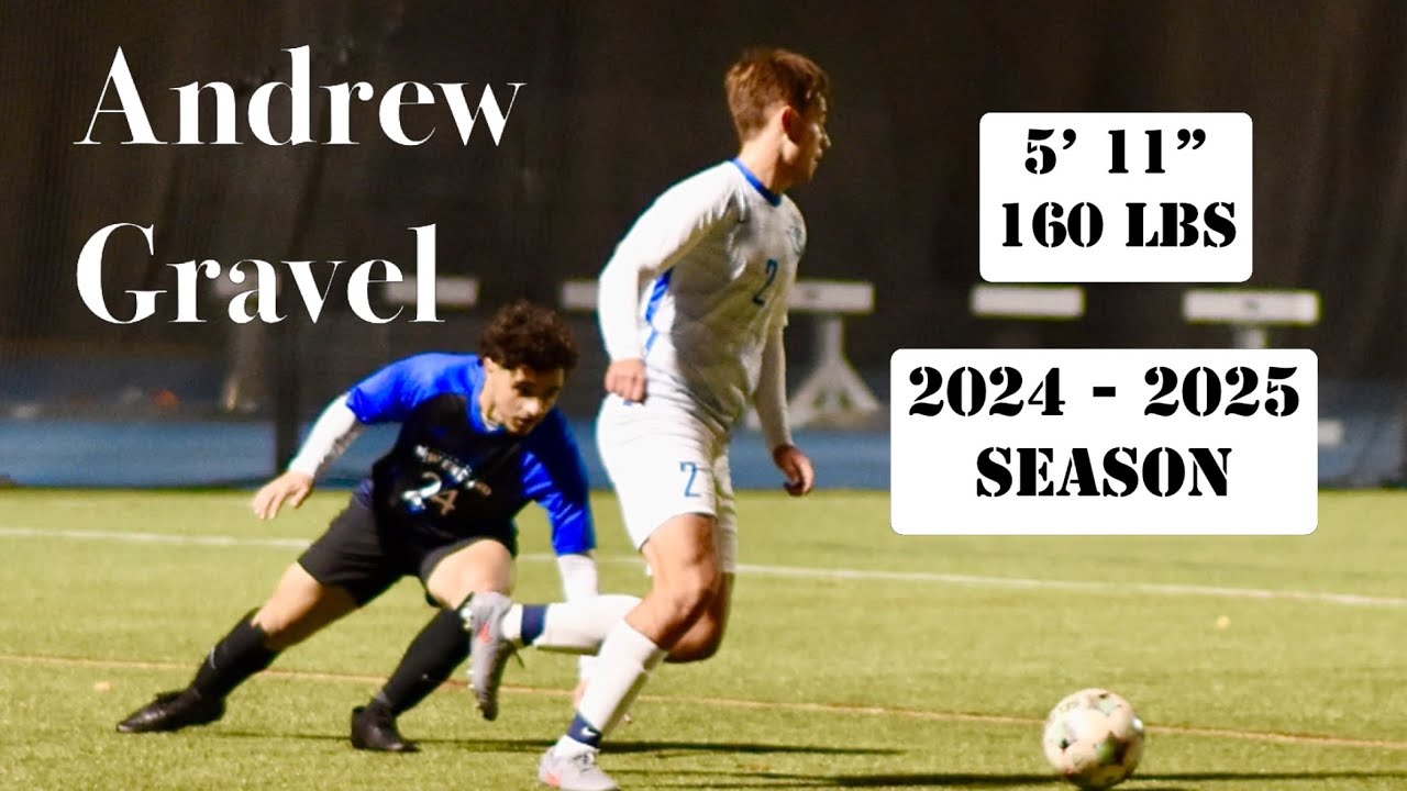 Andrew Gravel 2024-2025 Soccer Highlights 