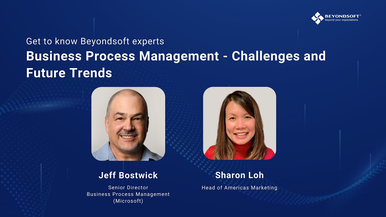 Get to know Beyondsoft experts: Business Process Management