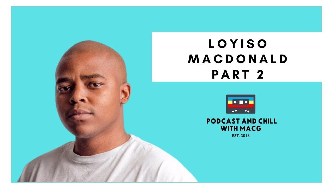 |Episode 192| Loyiso MacDonald on Being an Atheist , Divorce , New Bae , TV Industry
