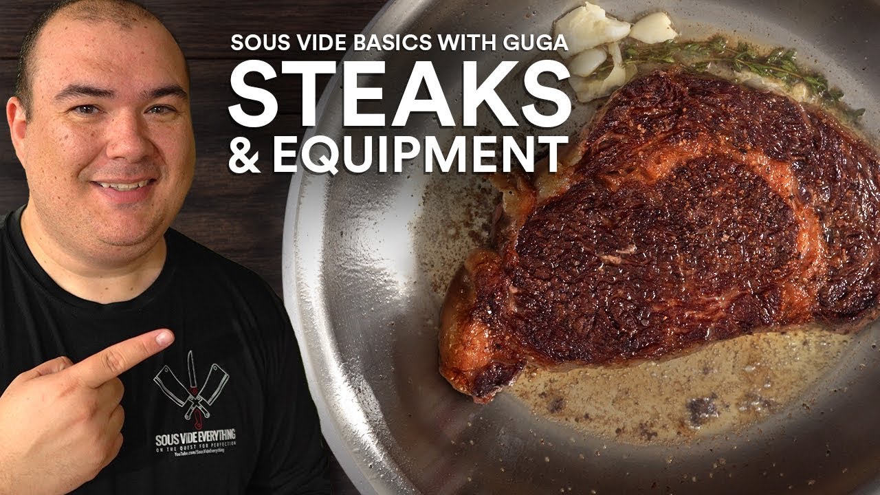 Sous Vide Basics: STEAKS and EQUIPMENT!