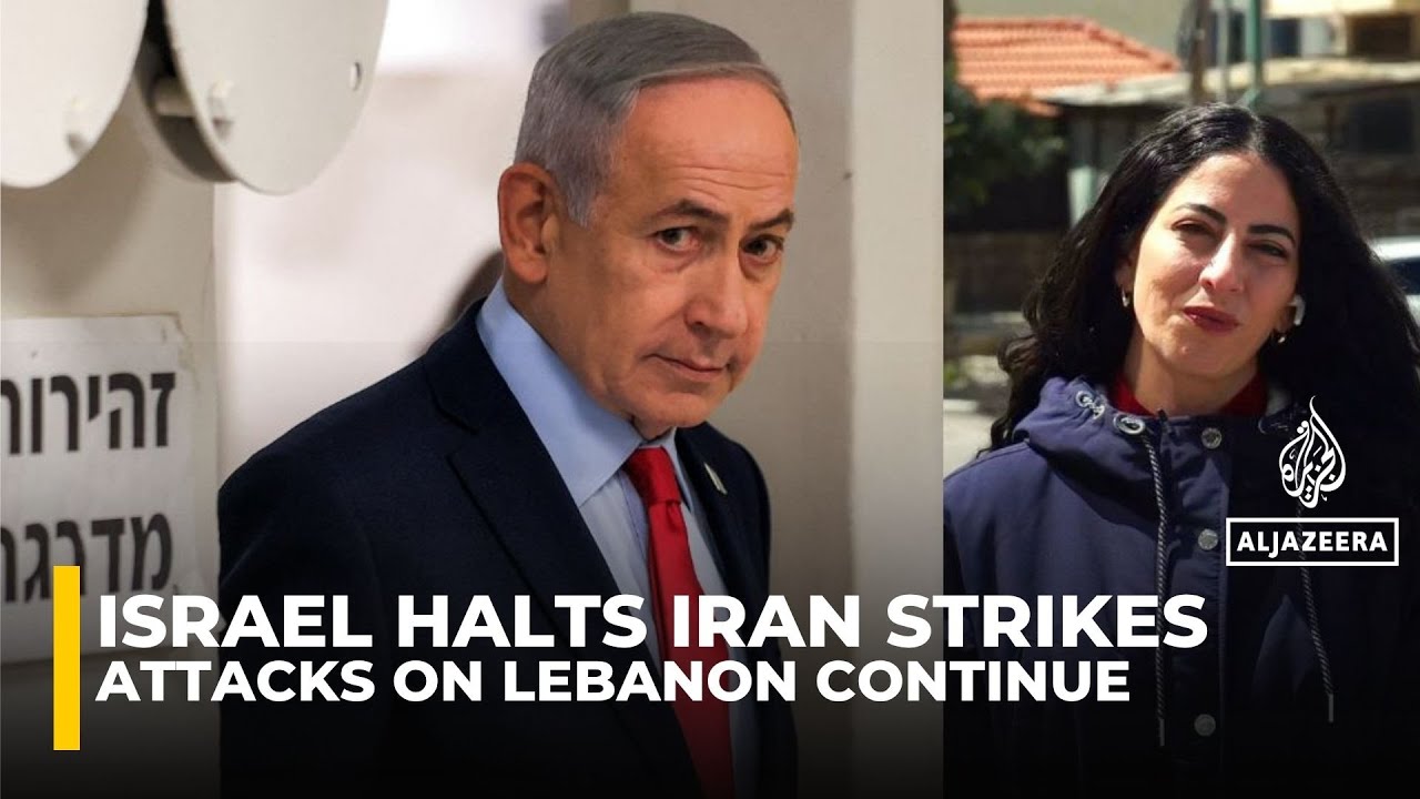 Israel halts Iran strikes but continues attacking Lebanon