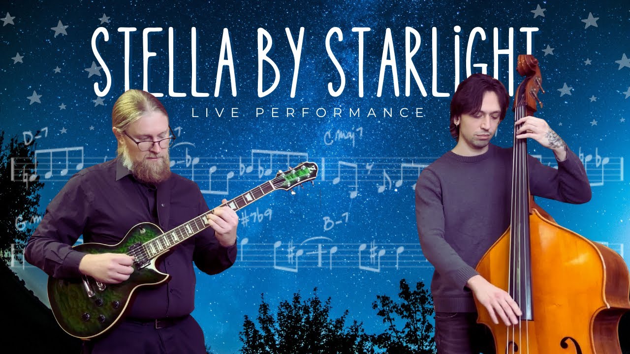 Stella By Starlight | Jazz Guitar & Upright Bass Duo