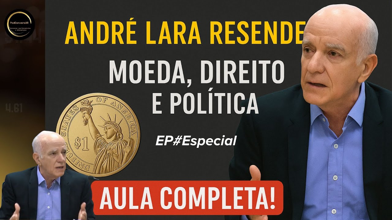 💡 André Lara Resende explica Moeda, Direito e Política: Aula Completa! 📚💵⚖️