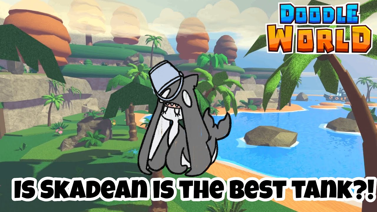 Skadean is one of the best tanks!?- Doodle World PVP