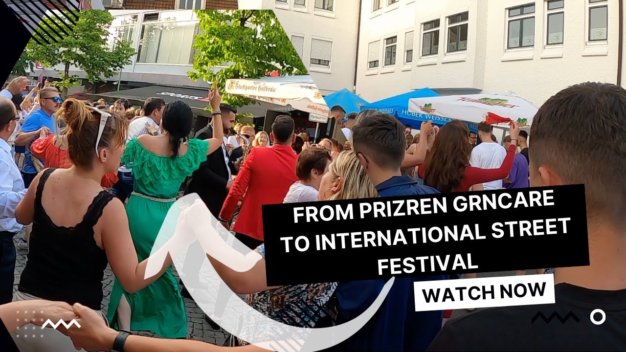 Internationales Straßenfest Sindelfingen   From Prizren Grncare to Part 2