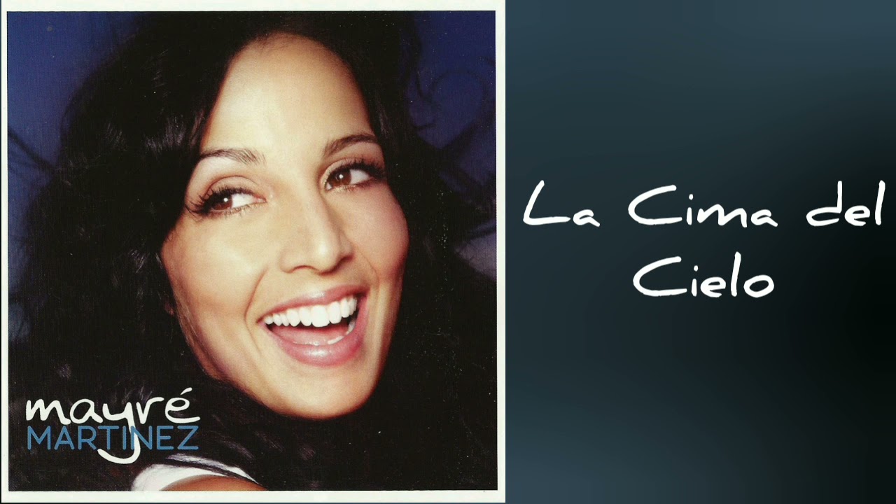 La Cima del Cielo - Mayré Martínez (Versión Estudio)