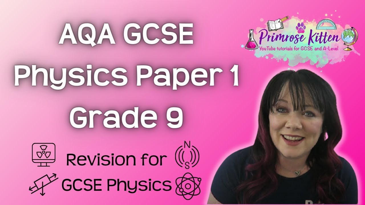 Grade 9 | AQA Physics Paper 1 | The whole topic