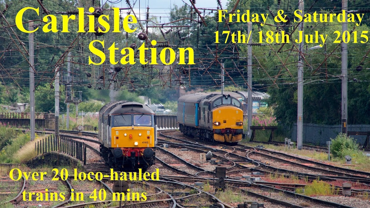 Trains at Carlisle Station - 17th/ 18th July 2015