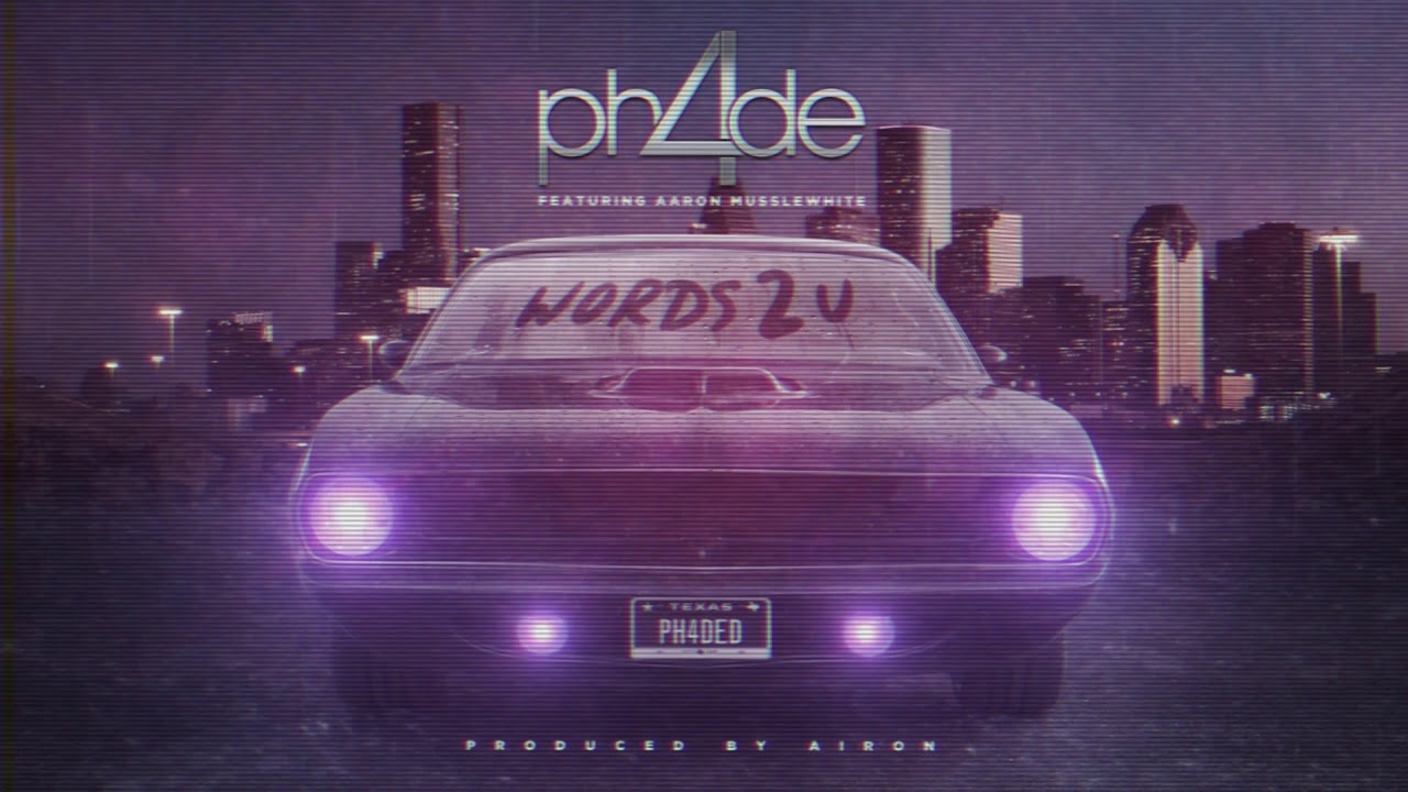 PH4DE - Words 2 U [Feat. Aaron Musslewhite] (Official)
