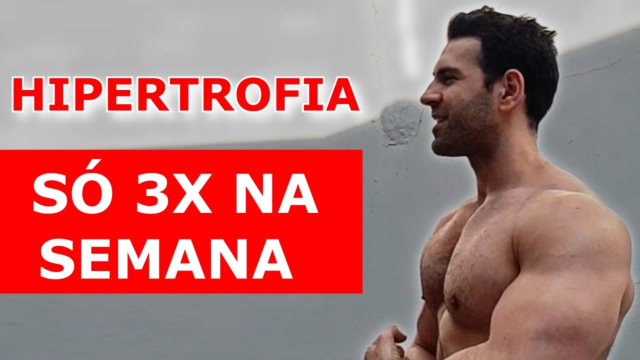 GANHO DE MASSA COM APENAS 3 TREINOS POR SEMANA
