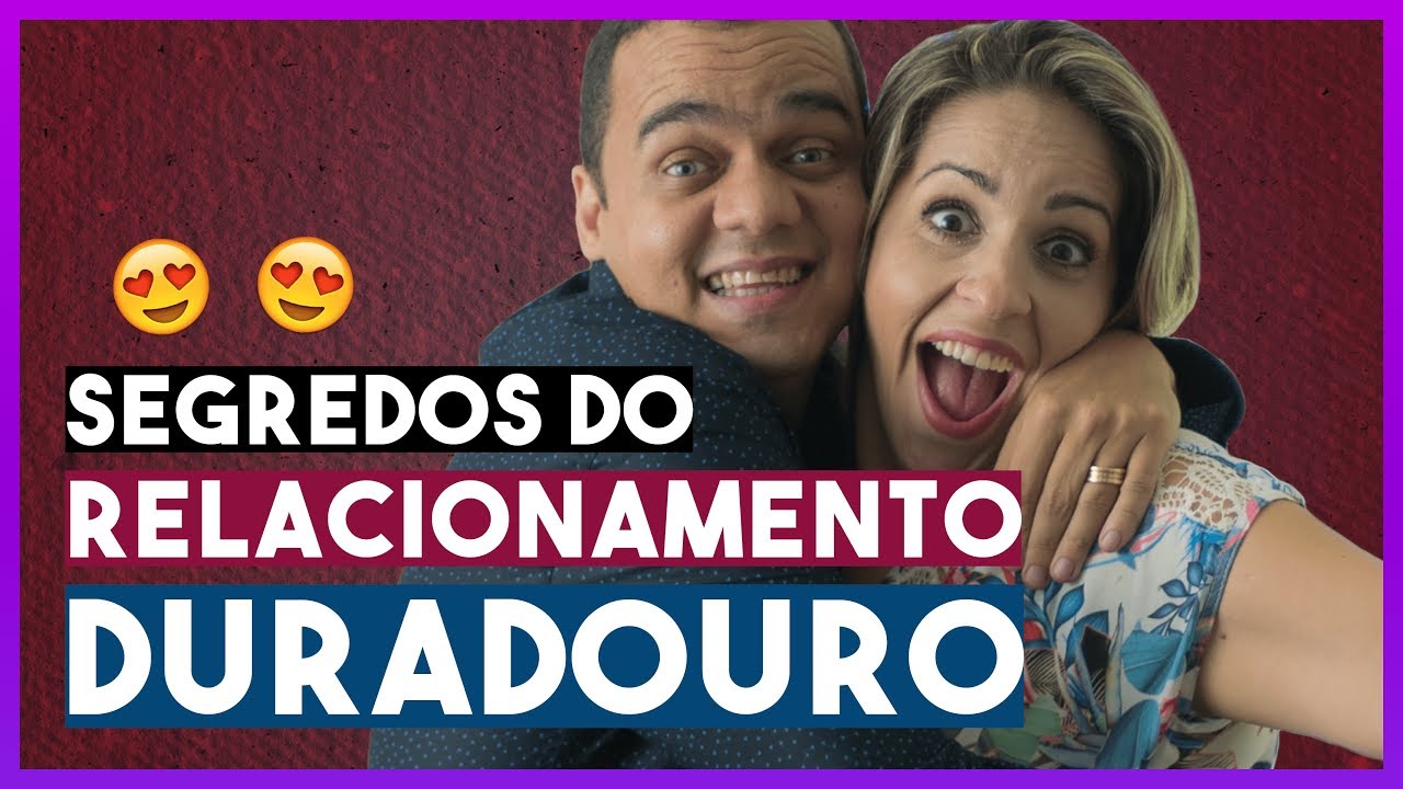 2 Segredos dos Relacionamentos DURADOUROS -  Dicas para Casais