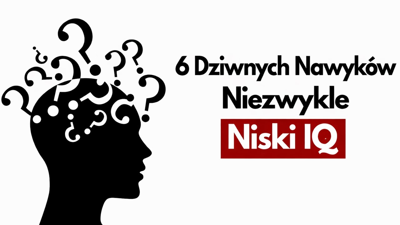 6 Dziwnych Nawyków, Które Dowodzą, Że Masz Wyjątkowo Niskie IQ