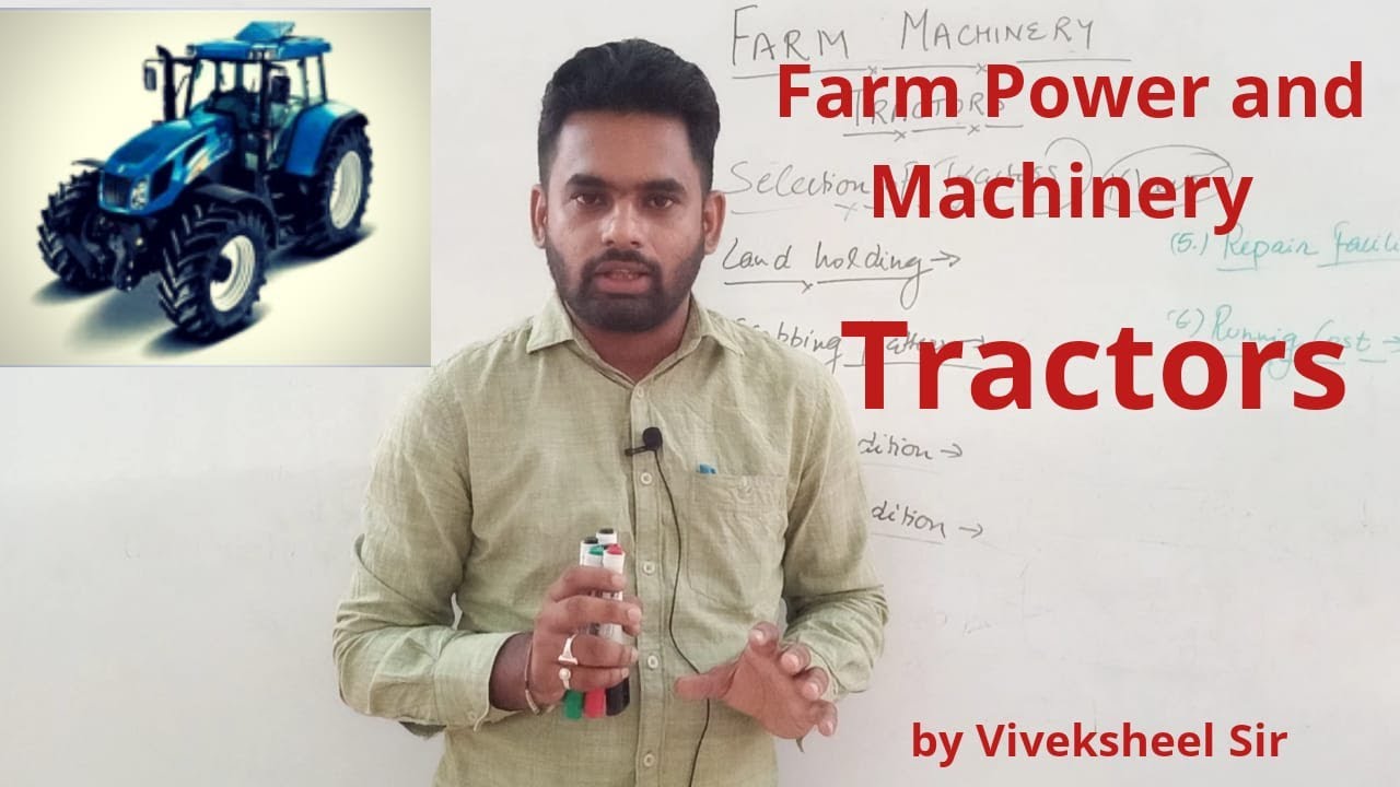 Tractors || Farm Power and Machinery || Agriculture Engineering