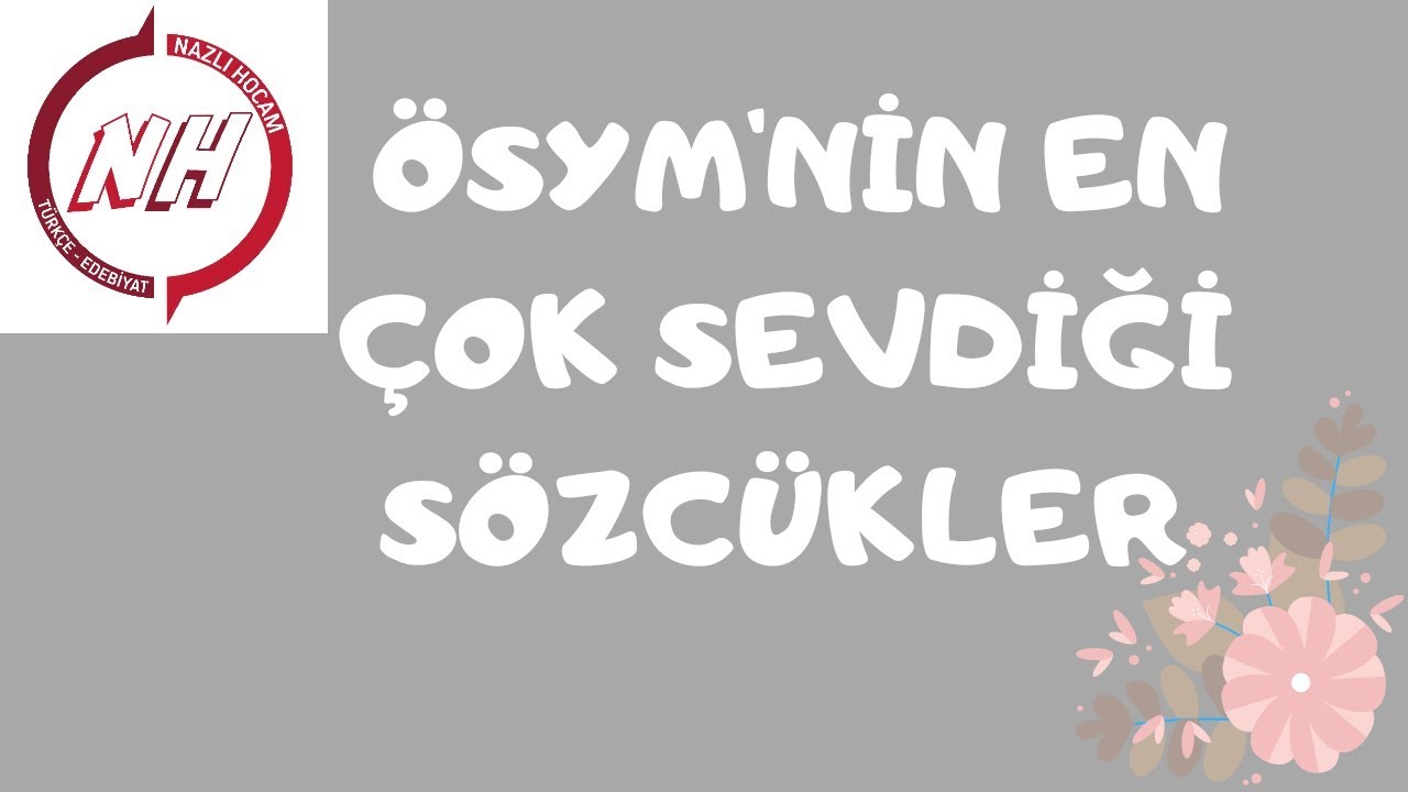ÖSYM'NİN EN ÇOK SEVDİĞİ SÖZCÜKLER