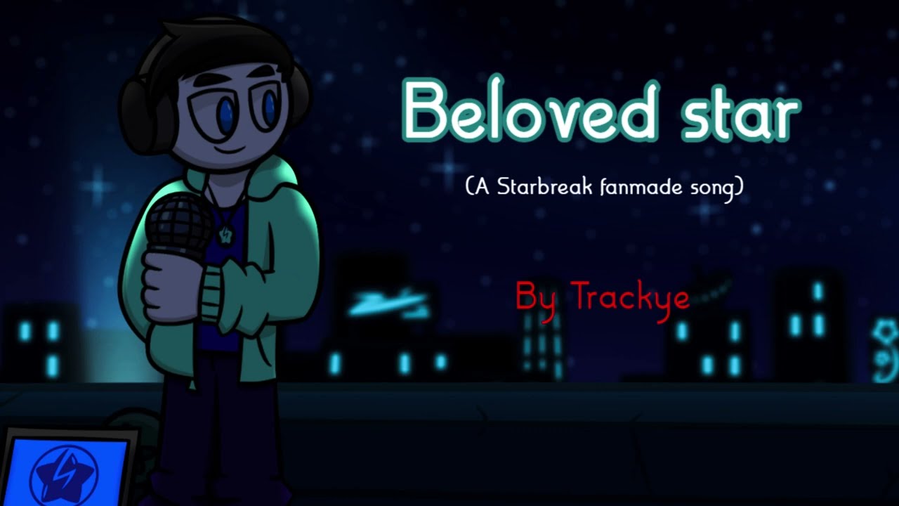 Beloved star - Starbreak ost (Fanmade) | FNF vs Void