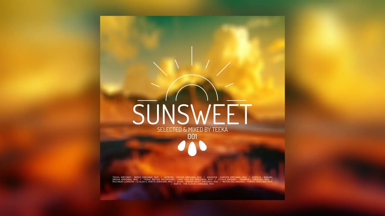 Teeka - Sunsweet #001 | Downtempo & Organic House Dj Set