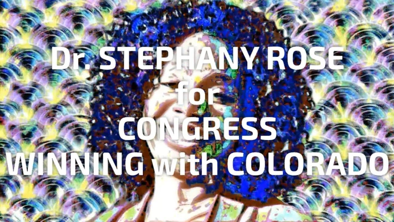 Justice Democrats|Dr. Stephany Rose|CO-05|Congressional Campaign|2018|Clappeteer Creative Ventures
