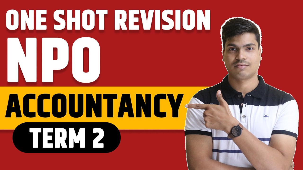 NPO One Shot Revision Begins For Term 2 Boards | Complete Chapter in one go. | Class 12th Accounts