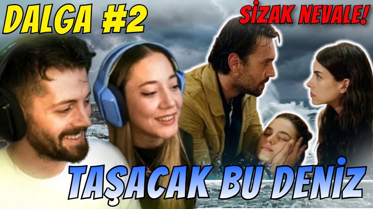 SİZAK NEVALEYİM BEN! | Taşacak Bu Deniz 2. DALGA 🌊 | SHRBRK İZLİYOR!