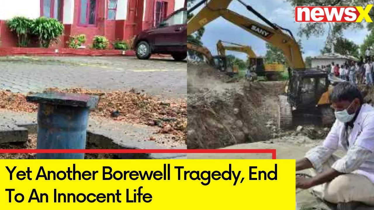 Yet Another Borewell Tragedy | Spine-chilling End To An Innocent Life | NewsX