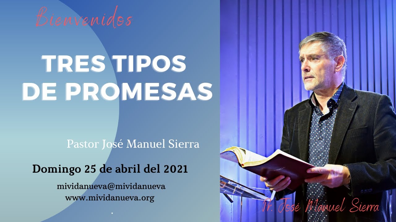 Tres tipos de promesas - Pastor José Manuel Sierra