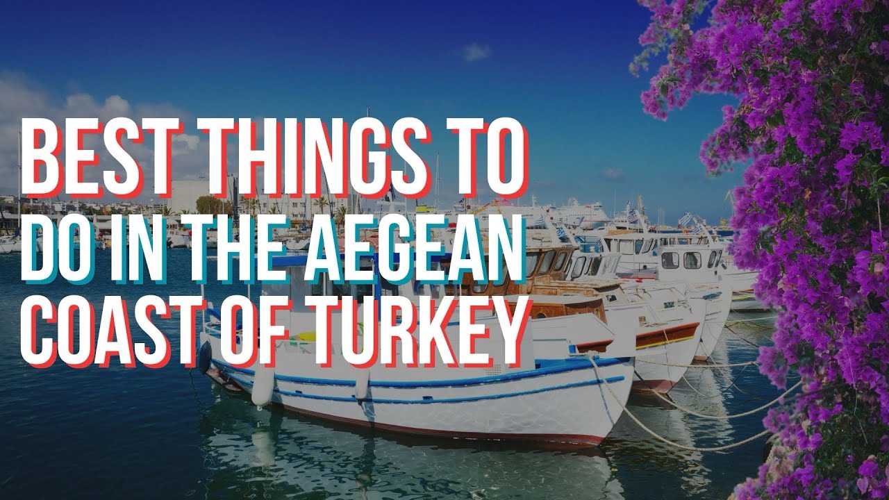 Best Things To Do In The Aegean Coast Of Turkey 🌊
