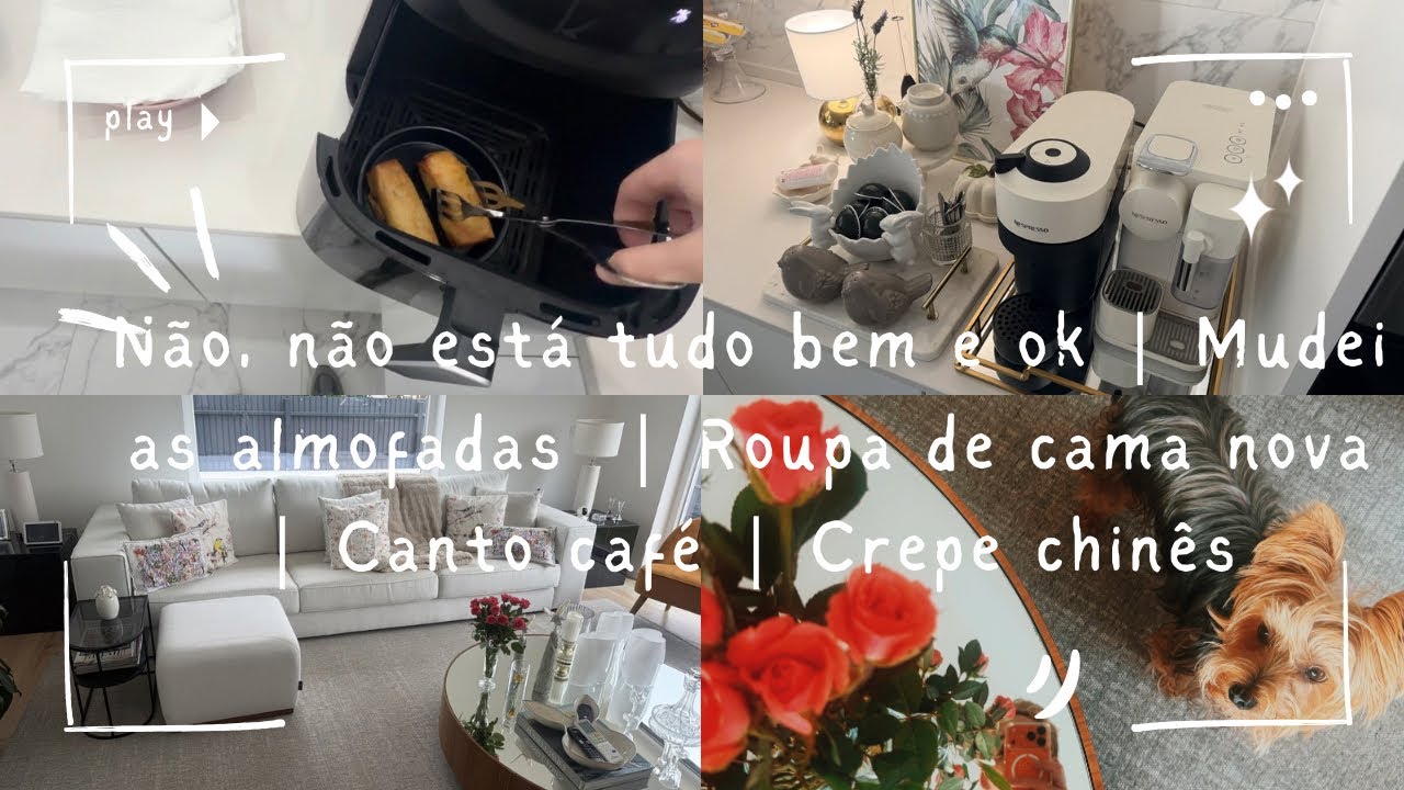 Há mudanças necessárias | Mudei almofadas do sofá | Roupa de cama nova | Canto café | Crepe chinês