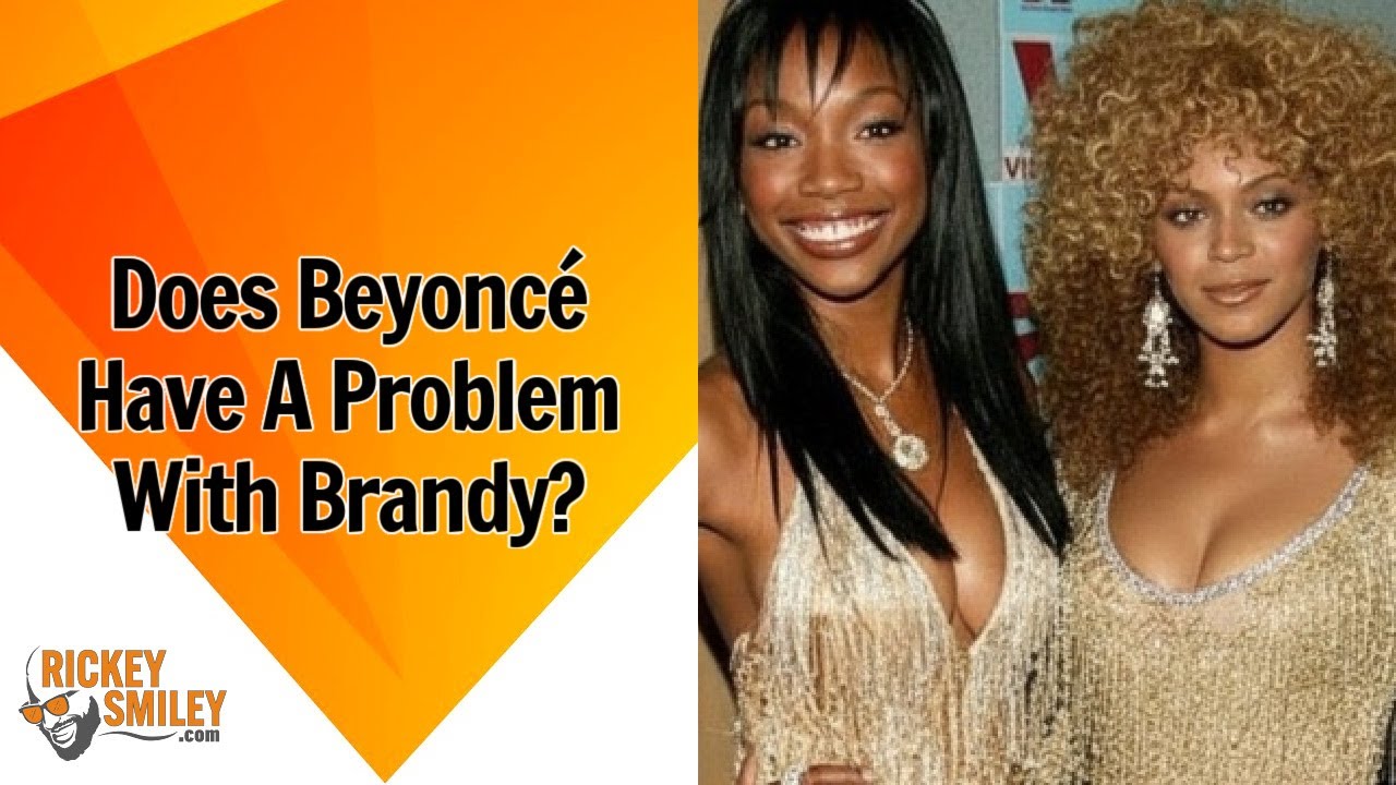 Does Beyoncé Have A Problem With Brandy?