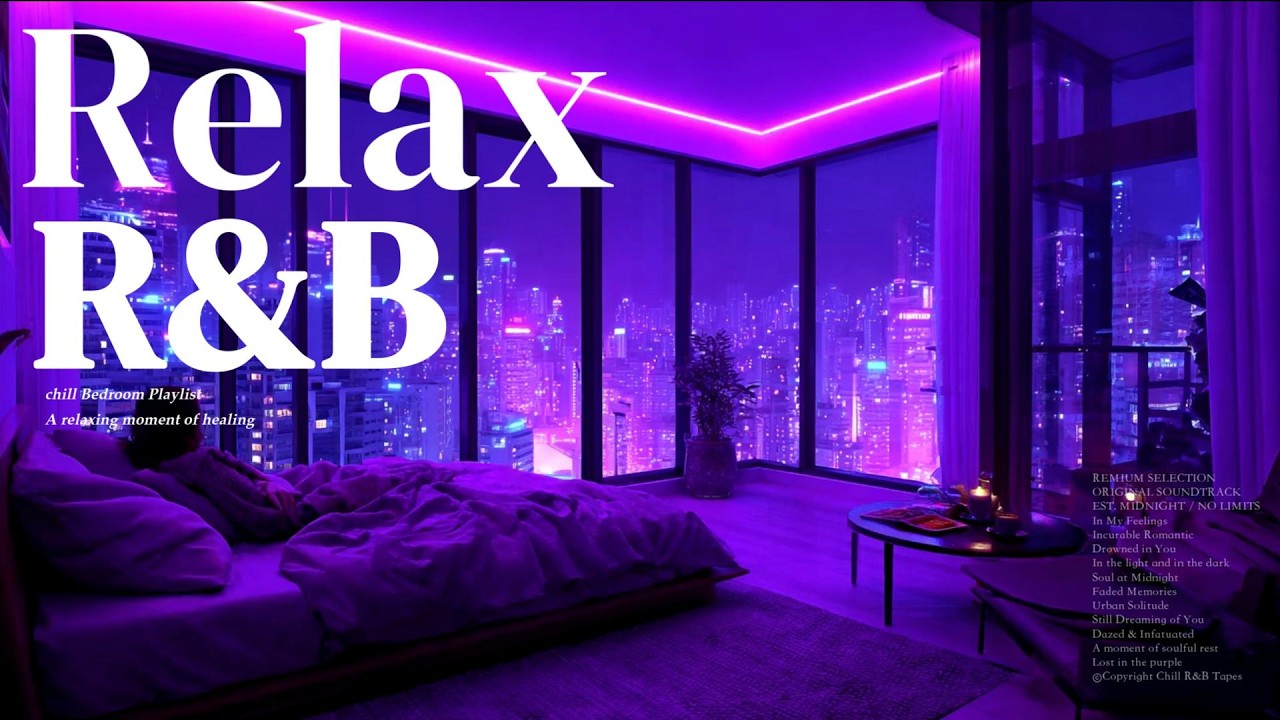 【𝐏𝐥𝐚𝐲𝐥𝐢𝐬𝐭】Late Night R&B Playlist Chill Music Soul RnB Mix Relax Bedroom Healing sleep Vol.25🌹