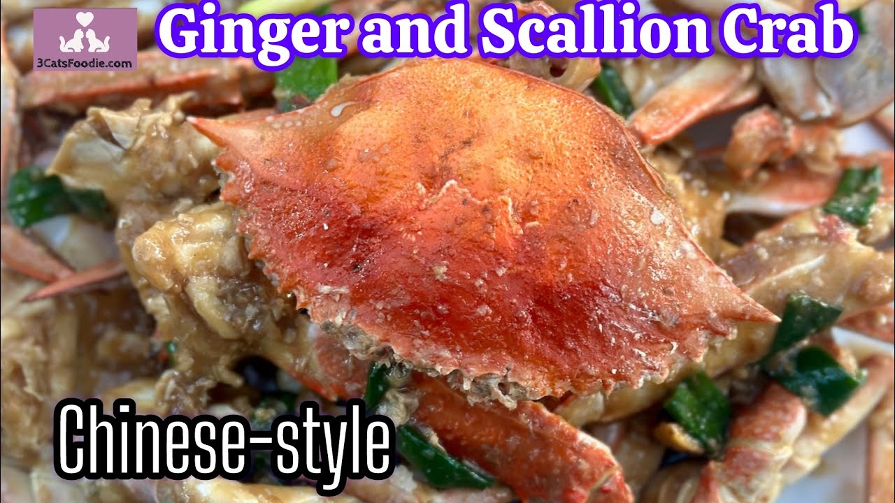 Ginger and Scallion Crab (very special Chinese dish)